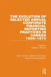 The Evolution of Selected Annual Corporate Financial Reporting Practices in Canada, 1900-1970 cover