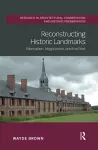 Reconstructing Historic Landmarks cover