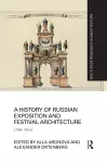 A History of Russian Exposition and Festival Architecture cover