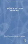 Warfare in the Global Middle Ages cover