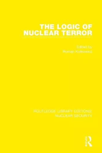 The Logic of Nuclear Terror cover
