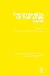 The Dynamics of the Arms Race cover