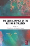 The Global Impact of the Russian Revolution cover