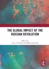 The Global Impact of the Russian Revolution cover