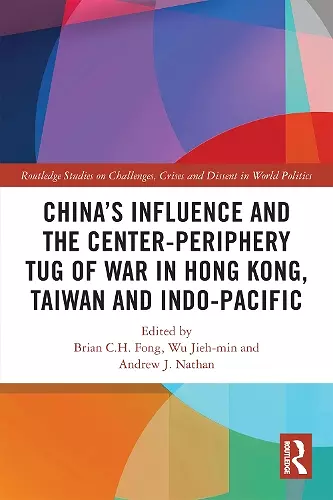 China’s Influence and the Center-periphery Tug of War in Hong Kong, Taiwan and Indo-Pacific cover