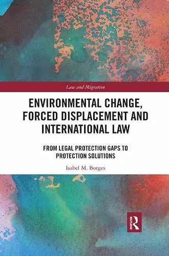 Environmental Change, Forced Displacement and International Law cover