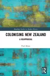 Colonising New Zealand cover