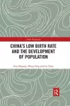 China's Low Birth Rate and the Development of Population cover