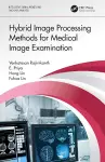 Hybrid Image Processing Methods for Medical Image Examination cover