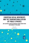 European Social Movements and the Transnationalization of Public Spheres cover