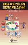 Nano-catalysts for Energy Applications cover