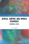 Africa, Empire and World Disorder cover