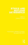 Ethics and Nuclear Deterrence cover