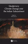 Quaternary Climate Change over the Indian Subcontinent cover