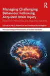 Managing Challenging Behaviour Following Acquired Brain Injury cover