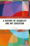 A History of Disability and Art Education cover