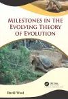 Milestones in the Evolving Theory of Evolution cover