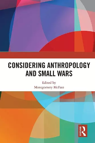 Considering Anthropology and Small Wars cover