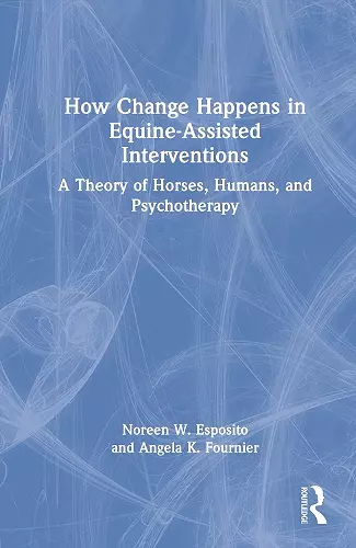 How Change Happens in Equine-Assisted Interventions cover