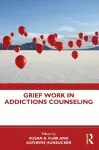 Grief Work in Addictions Counseling cover