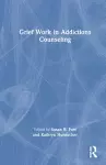 Grief Work in Addictions Counseling cover
