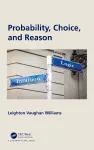 Probability, Choice, and Reason cover