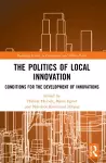 The Politics of Local Innovation cover