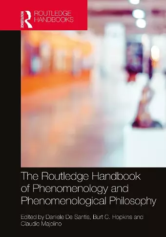 The Routledge Handbook of Phenomenology and Phenomenological Philosophy cover