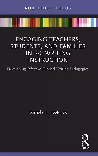 Engaging Teachers, Students, and Families in K-6 Writing Instruction cover