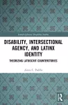 Disability, Intersectional Agency, and Latinx Identity cover