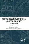 Anthropological Expertise and Legal Practice cover