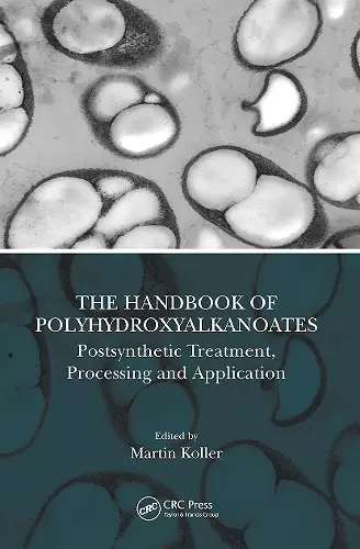 The Handbook of Polyhydroxyalkanoates cover