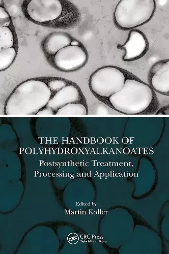 The Handbook of Polyhydroxyalkanoates cover