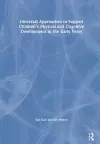 Universal Approaches to Support Children’s Physical and Cognitive Development in the Early Years cover