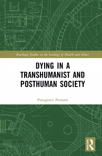 Dying in a Transhumanist and Posthuman Society cover