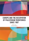 Europe and the Occupation of Palestinian Territories Since 1967 cover