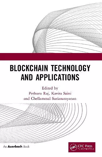 Blockchain Technology and Applications cover