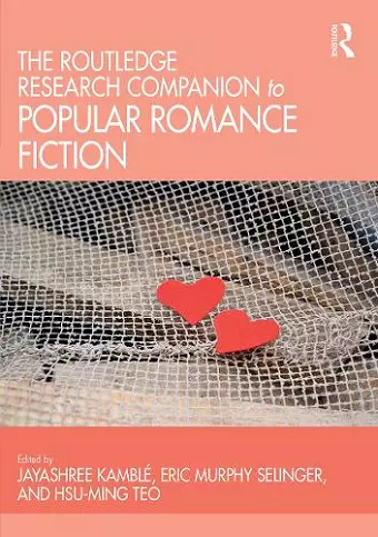 The Routledge Research Companion to Popular Romance Fiction cover