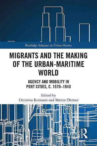 Migrants and the Making of the Urban-Maritime World cover