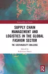 Supply Chain Management and Logistics in the Global Fashion Sector cover