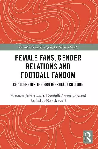 Female Fans, Gender Relations and Football Fandom cover