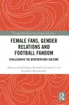 Female Fans, Gender Relations and Football Fandom cover