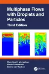 Multiphase Flows with Droplets and Particles, Third Edition cover