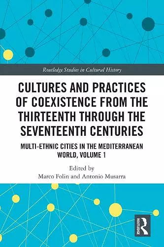 Cultures and Practices of Coexistence from the Thirteenth Through the Seventeenth Centuries cover