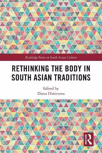 Rethinking the Body in South Asian Traditions cover