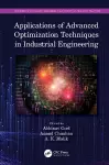 Applications of Advanced Optimization Techniques in Industrial Engineering cover