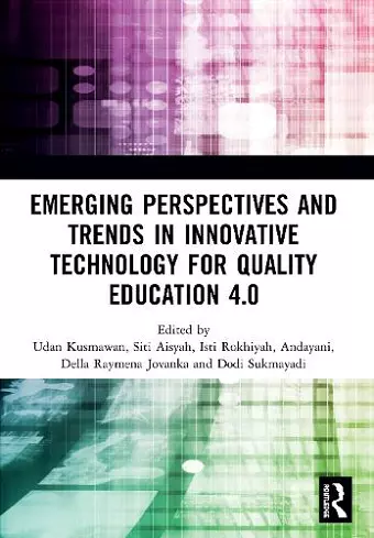 Emerging Perspectives and Trends in Innovative Technology for Quality Education 4.0 cover