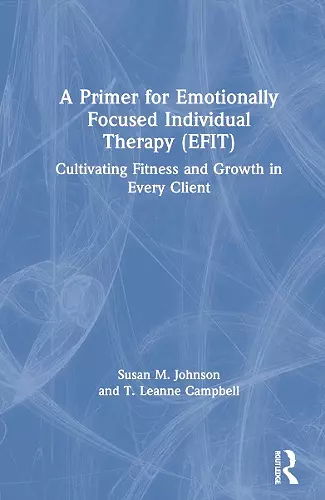 A Primer for Emotionally Focused Individual Therapy (EFIT) cover