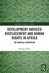 Development-induced Displacement and Human Rights in Africa cover