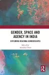 Gender, Space and Agency in India cover